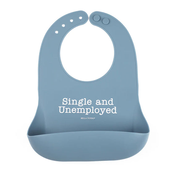 Single and Unemployed Bib